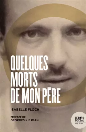Couverture du produit · Quelques morts de mon père