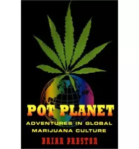 Couverture du produit · Pot planet: adventures in global marijuana culture