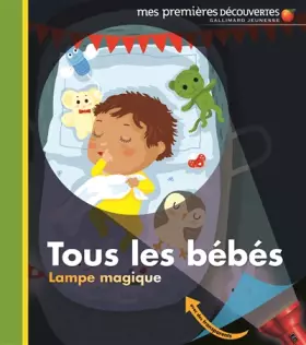 Couverture du produit · Tous les bébés • Mes premières découvertes - Lampe magique • de 3 à 6 ans