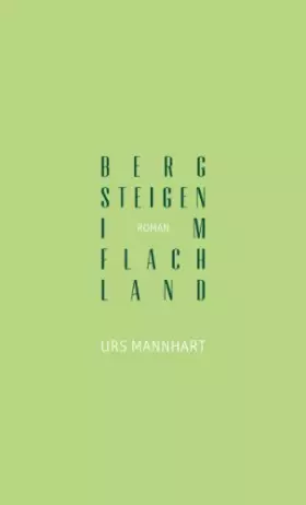 Couverture du produit · Bergsteigen im Flachland: Roman