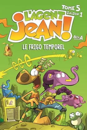 Couverture du produit · L'Agent Jean - Tome 5 -: Le frigo temporel