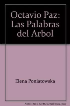 Couverture du produit · Octavio Paz: Las palabras del árbol (Spanish Edition)