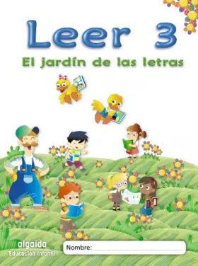 Couverture du produit · El jardín de las letras. Leer 3 Educación Infantil (Educación Infantil Algaida. Lectoescritura) - 9788498776065