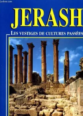Couverture du produit · Jerash. Les vestiges de cultures passées