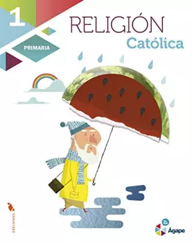 Couverture du produit · Religión Católica 1º Primaria (Ágape) - 9788426398635