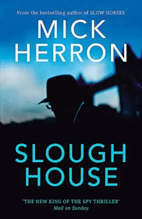 Couverture du produit · Slough House: The bestselling thrillers that inspired the hit Apple TV+ show Slow Horses (Slough House Thriller 7)