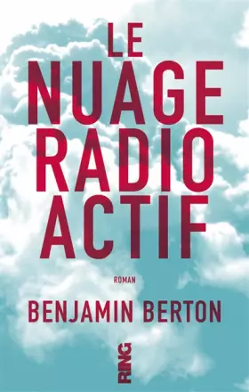 Couverture du produit · Le nuage radioactif