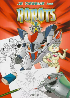 Couverture du produit · Je dessine des robots (0000)