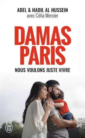 Couverture du produit · Damas-Paris: Nous voulons juste vivre