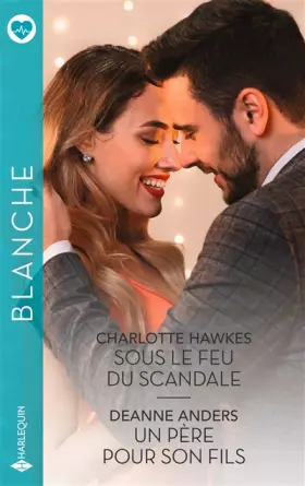 Couverture du produit · Sous le feu du scandale - Un père pour son fils