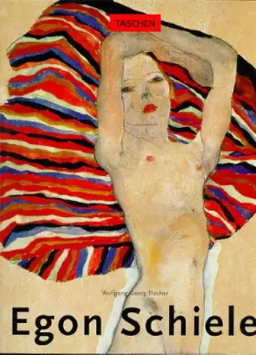 Couverture du produit · Egon Schiele, 1890-1918 : Pantomimes de la volupté, visions de la mortalité