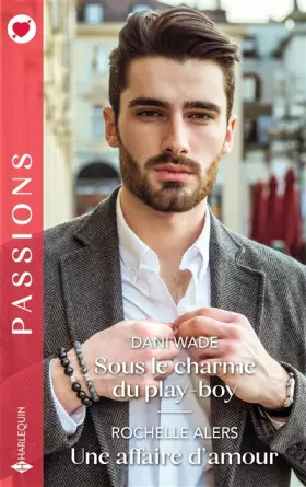 Couverture du produit · Sous le charme du play-boy - Une affaire d'amour