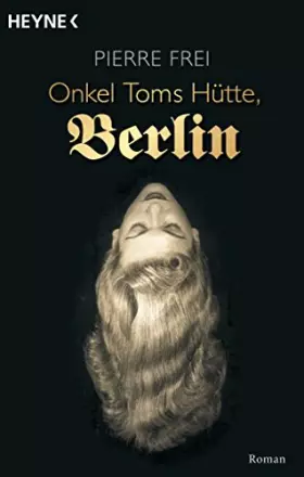 Couverture du produit · Onkel Toms Hütte, Berlin: Roman