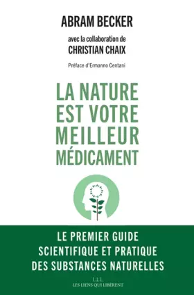 Couverture du produit · La nature est votre meilleur médicament: Le premier guide scientifique et pratique des substances naturelles.