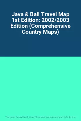 Couverture du produit · Java & Bali Travel Map 1st Edition: 2002/2003 Edition (Comprehensive Country Maps)