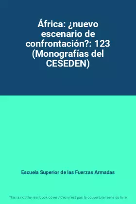 Couverture du produit · África: ¿nuevo escenario de confrontación?: 123 (Monografías del CESEDEN)