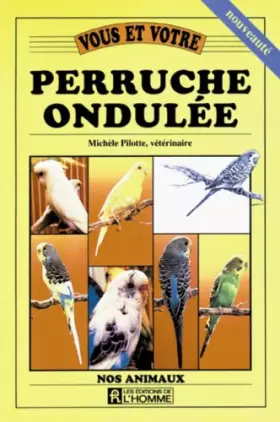 Couverture du produit · Vous et votre perruche ondulee