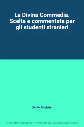 Couverture du produit · La Divina Commedia. Scelta e commentata per gli studenti stranieri