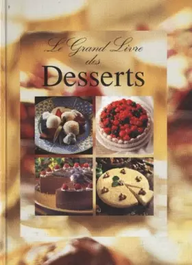Couverture du produit · Le grand livre des desserts