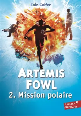 Couverture du produit · Artemis Fowl 2/Mission Polaire (Folio Junior)