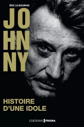 Couverture du produit · Histoire d'une idole - biographie Johnny