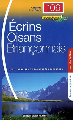 Couverture du produit · Ecrins - Oisans - Briançonnais : 105 itinéraires de randonnées pédestres