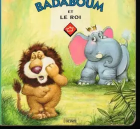 Couverture du produit · BADABOUM ET LE ROI