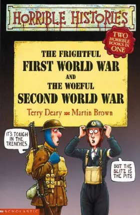 Couverture du produit · Frightful First World War and the Woeful Second World War