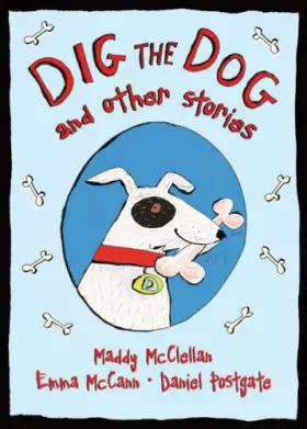 Couverture du produit · Dig the Dog and Other Stories