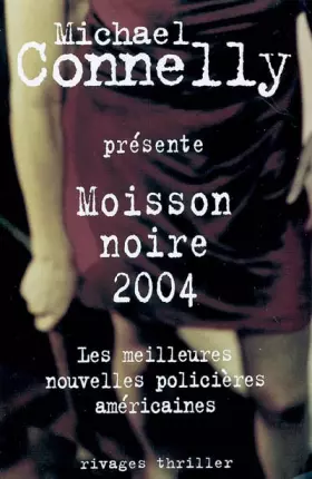 Couverture du produit · Moisson noire 2004 : Les meilleures nouvelles policières américaines 2004