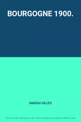 Couverture du produit · BOURGOGNE 1900.