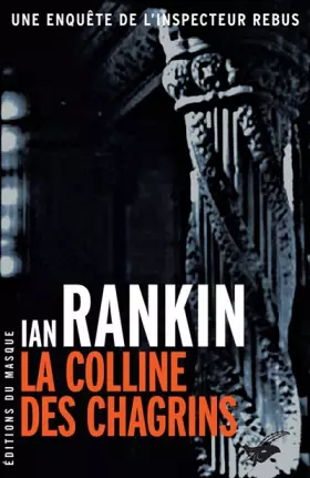 Couverture du produit · La Colline des chagrins : Une enquête de l'inspecteur Rebus