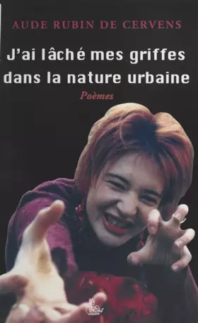 Couverture du produit · J'ai lâché mes griffes dans la nature urbaine