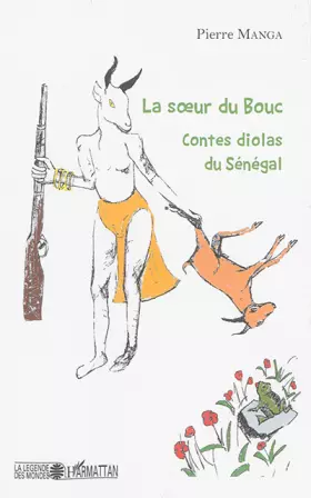 Couverture du produit · La soeur du bouc. Contes diolas du Sénégal