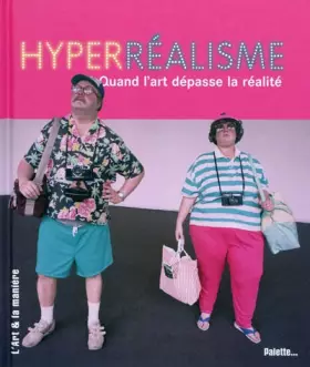 Couverture du produit · Hyperréalisme : Quand l'art dépasse la réalité
