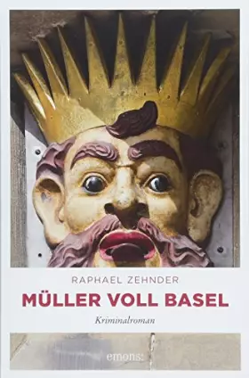 Couverture du produit · Müller voll Basel: Kriminalroman (Müller Benedikt)
