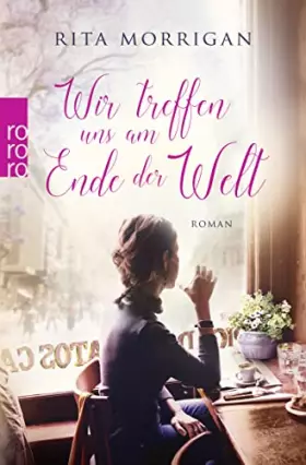 Couverture du produit · Wir treffen uns am Ende der Welt