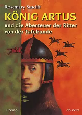 Couverture du produit · König Artus und die Abenteuer der Ritter von der Tafelrunde: Roman (dtv junior)