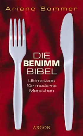 Couverture du produit · Die Benimm-Bibel: Ultimatives für moderne Menschen