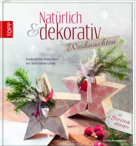 Couverture du produit · Natürlich & dekorativ Weihnachten: Zauberhafte Dekoideen mit Naturmaterialien