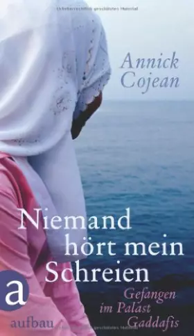 Couverture du produit · Niemand hört mein Schreien: Gefangen im Palast Gaddafis