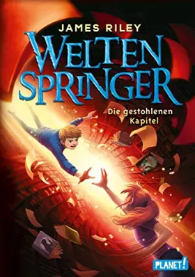 Couverture du produit · Riley, J: Weltenspringer, Band 2: Die gestohlenen Kapitel