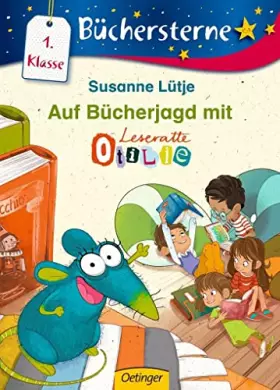 Couverture du produit · Auf Bücherjagd mit Otilie: Büchersterne. 1. Klasse (Leseratte Otilie)