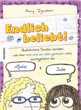 Couverture du produit · Endlich beliebt!: Ausführliche Studien darüber, wie man cool und von allen gemocht wird, durchgeführt von Lydia & Juli