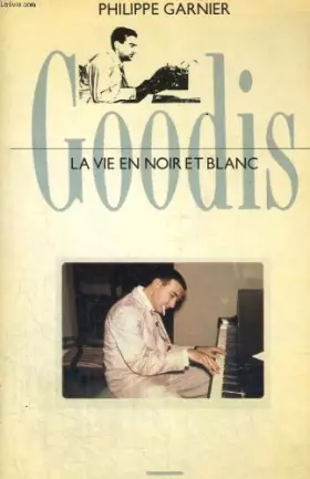 Couverture du produit · Goodis : la vie en noir et blanc