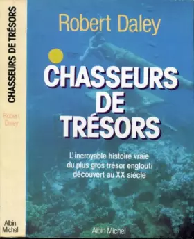 Couverture du produit · Chasseurs de trésors. L'incroyable histoire vraie du plus gros trésor englouti découvert au XXe siècle