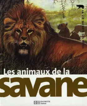 Couverture du produit · Les animaux des savanes