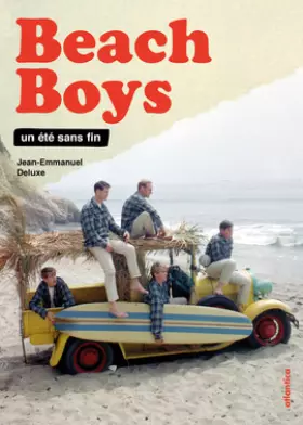 Couverture du produit · Beach Boys : Un été sans fin