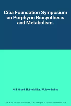 Couverture du produit · Ciba Foundation Symposium on Porphyrin Biosynthesis and Metabolism.
