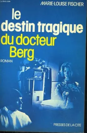 Couverture du produit · Le destin tragique du docteur Berg